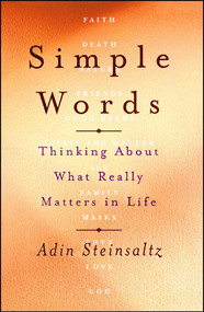 Simple Words (Thinking About What Really Matters in Life) by Adin Steinsaltz, 9781416556978