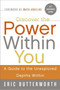 Discover the Power Within You (A Guide to the Unexplored Depths Within) by Eric Butterworth, 9780061723797