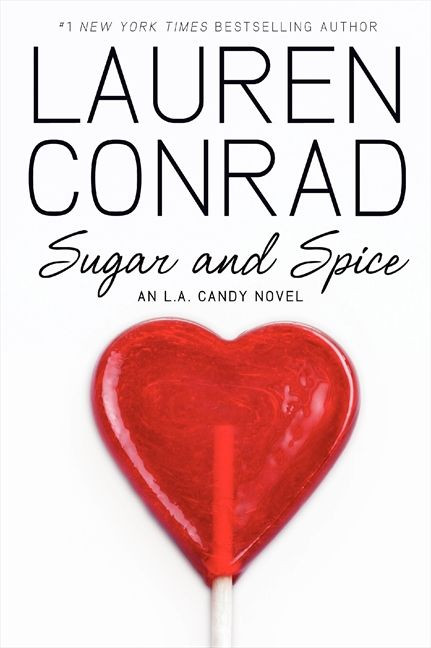 Sugar and Spice - 9780061767630 by Lauren Conrad, 9780061767630