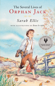 The Several Lives of Orphan Jack by Sarah Ellis, Bruno St-Aubin, 9780888996183