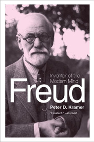 Freud (Inventor of the Modern Mind) - 9780061768897 by Peter D. Kramer, 9780061768897