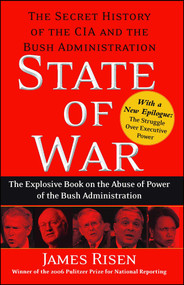 State of War (The Secret History of the CIA and the Bush Administration) by James Risen, 9780743270670