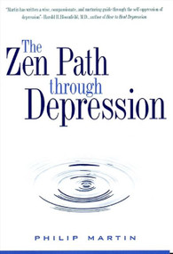 The Zen Path Through Depression by Philip Martin, 9780061725463