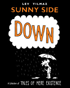 Sunny Side Down (A Collection of Tales of Mere Existence) by Lev Yilmaz, 9781416591184