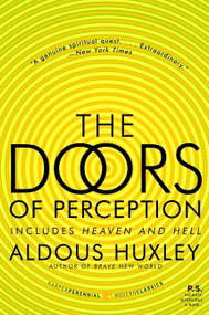 The Doors of Perception and Heaven and Hell by Aldous Huxley, 9780061729072