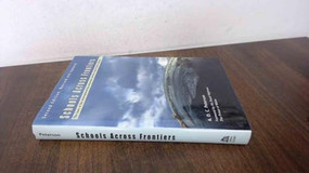 Schools Across Frontiers (The Story of the International Baccalaureate and the United World Colleges) by A.D.C. Peterson, Charles Windsor, Prince of Wales, 9780812695052