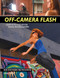 Off-Camera Flash (Creative Techniques for Digital Photographers) by Robin Deutschmann, Rod Deutschmann, 9781584289920