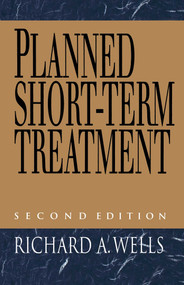 Planned Short Term Treatment, 2nd Edition by Richard Wells, 9780029346556