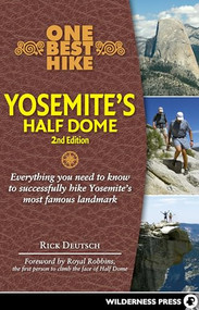 One Best Hike: Yosemite's Half Dome by Rick Deutsch, 9780899976747