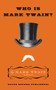 Who Is Mark Twain? by Mark Twain, 9780061735004