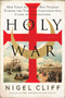 Holy War (How Vasco da Gama's Epic Voyages Turned the Tide in a Centuries-Old Clash of Civilizations) by Nigel Cliff, 9780061735127