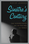 Sinatra's Century (One Hundred Notes on the Man and His World) by David Lehman, 9780061780066