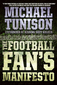 The Football Fan's Manifesto by Michael Tunison, 9780061735141