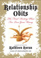 Relationship Obits (The Final Resting Place for Love Gone Wrong) by Kathleen Horan, 9780061735165