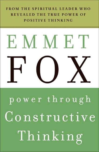Power Through Constructive Thinking by Emmet Fox, 9780061735189