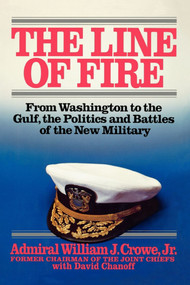 Line of Fire by William J. Crowe, 9781451613629