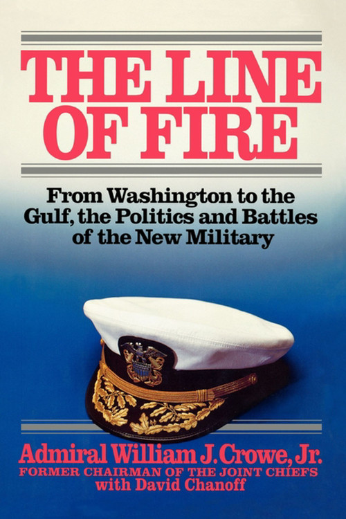 Line of Fire by William J. Crowe, 9781451613629