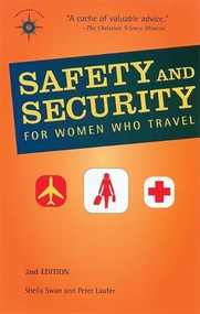 Safety and Security for Women Who Travel by Sheila Swan, Peter Laufer, 9781932361155