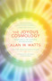 The Joyous Cosmology (Adventures in the Chemistry of Consciousness) by Alan Watts, Timothy Leary, Richard Alpert, Daniel Pinchbeck, 9781608682041