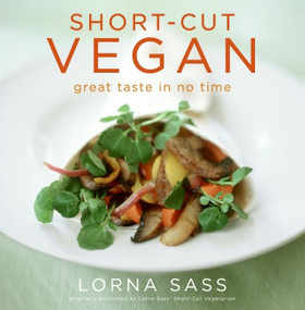 Short-Cut Vegan (Great Taste in No Time) by Lorna J. Sass, 9780061741111