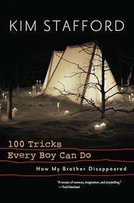 100 Tricks Every Boy Can Do (A Memoir) by Kim Stafford, 9781595341365