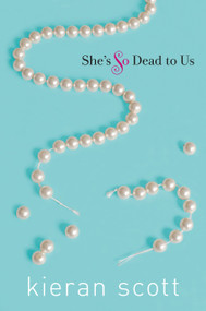 She's So Dead to Us - 9781416999515 by Kieran Scott, 9781416999515