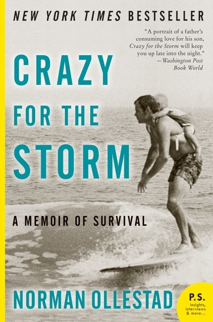 Crazy for the Storm (A Memoir of Survival) by Norman Ollestad, 9780061766787