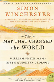 The Map That Changed the World (William Smith and the Birth of Modern Geology) by Simon Winchester, Soun Vannithone, 9780061767906