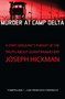 Murder at Camp Delta (A Staff Sergeant's Pursuit of the Truth About Guantanamo Bay) by Joseph Hickman, 9781451650808