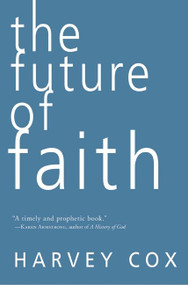 The Future of Faith - 9780061755538 by Harvey Cox, 9780061755538
