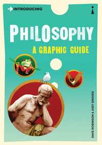 Introducing Philosophy (A Graphic Guide) by Dave Robinson, Judy Groves, 9781840468533