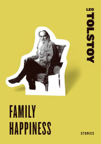 Family Happiness (Stories) by Leo Tolstoy, 9780061773730