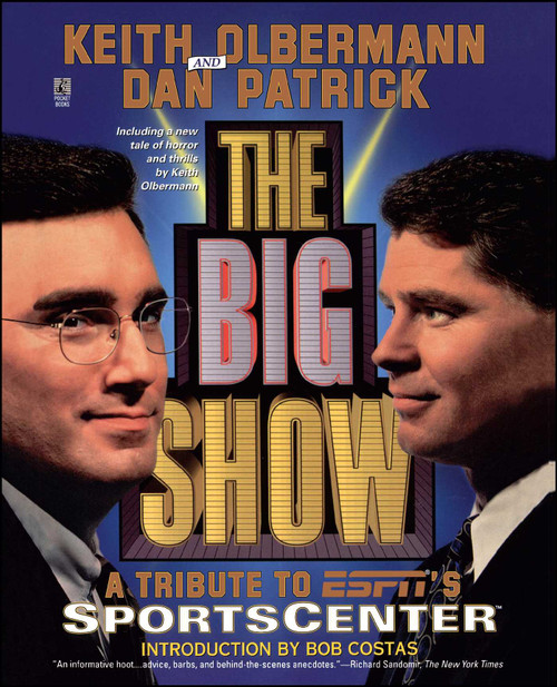 The Big Show by Keith Olbermann, Dan Patrick, 9780671009199