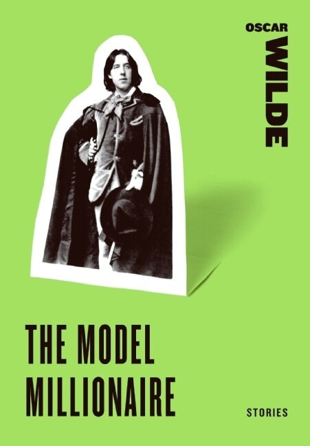 The Model Millionaire (Stories) by Oscar Wilde, 9780061773761