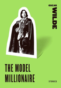 The Model Millionaire (Stories) by Oscar Wilde, 9780061773761