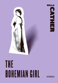 The Bohemian Girl (Stories) by Willa Cather, 9780061773785