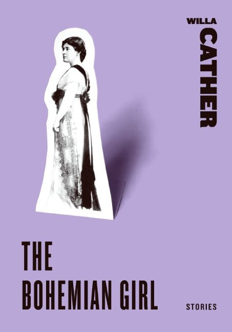 The Bohemian Girl (Stories) by Willa Cather, 9780061773785