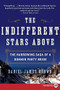 The Indifferent Stars Above (The Harrowing Saga of a Donner Party Bride) by Daniel James Brown, 9780061774737