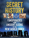 Secret History (Conspiracies from Ancient Aliens to the New World Order) by Nick Redfern, 9781578594795