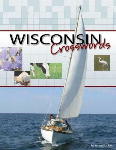 Wisconsin Crosswords by Andrew J. Ries, 9781591932772