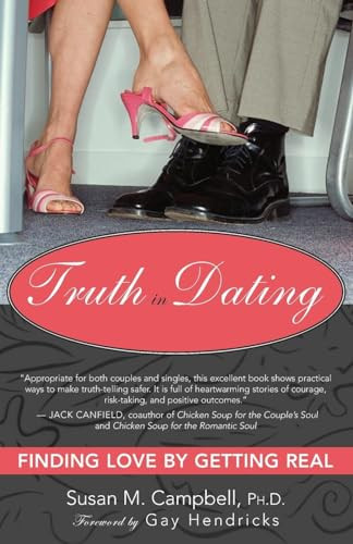 Truth in Dating (Finding Love by Getting Real) by Susan Campbell, Gay Hendricks, 9781932073065
