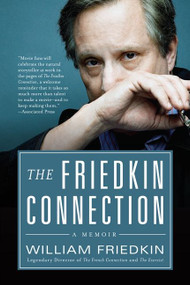 The Friedkin Connection (A Memoir) by William Friedkin, 9780061775147