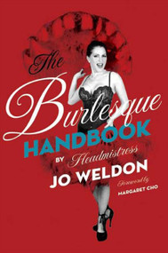The Burlesque Handbook by Jo Weldon, 9780061782190