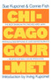 Chickago Gourmet by Sue Kupcinet, Connie Fish, 9780671228965