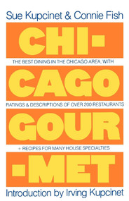 Chickago Gourmet by Sue Kupcinet, Connie Fish, 9780671228965