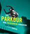 The Parkour and Freerunning Handbook by Dan Edwardes, Parkour Generations, 9780061783678