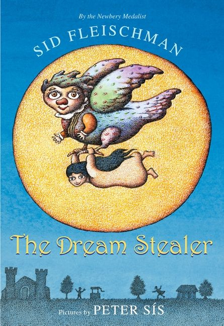 The Dream Stealer - 9780061787294 by Sid Fleischman, Peter Sis, 9780061787294