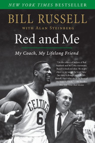 Red and Me (My Coach, My Lifelong Friend) by Bill Russell, Alan Steinberg, 9780061792069