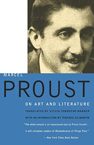 Proust on Art and Literature by Marcel Proust, Sylvia Townsend Warner, Terence Kilmartin, 9780786704545