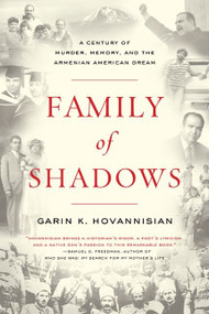 Family of Shadows (A Century of Murder, Memory, and the Armenian American Dream) - 9780061792144 by Garin K. Hovannisian, 9780061792144